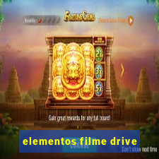 elementos filme drive